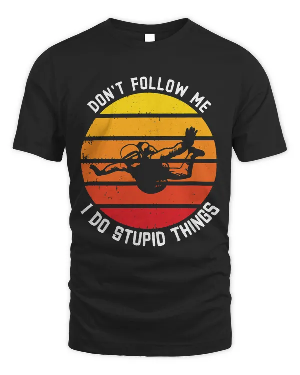 Dont Follow Me I Do Stupid Things Vintage Skydiving Gift