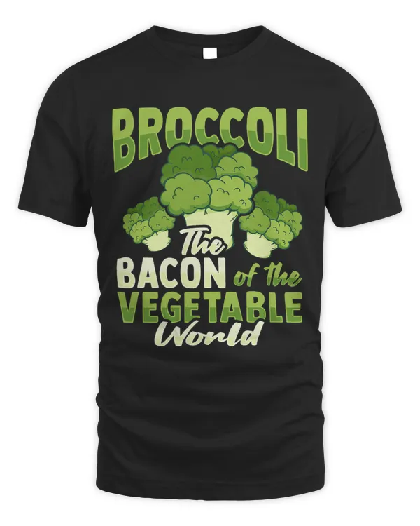 Broccoli the bacon of the vegetabl world Pun