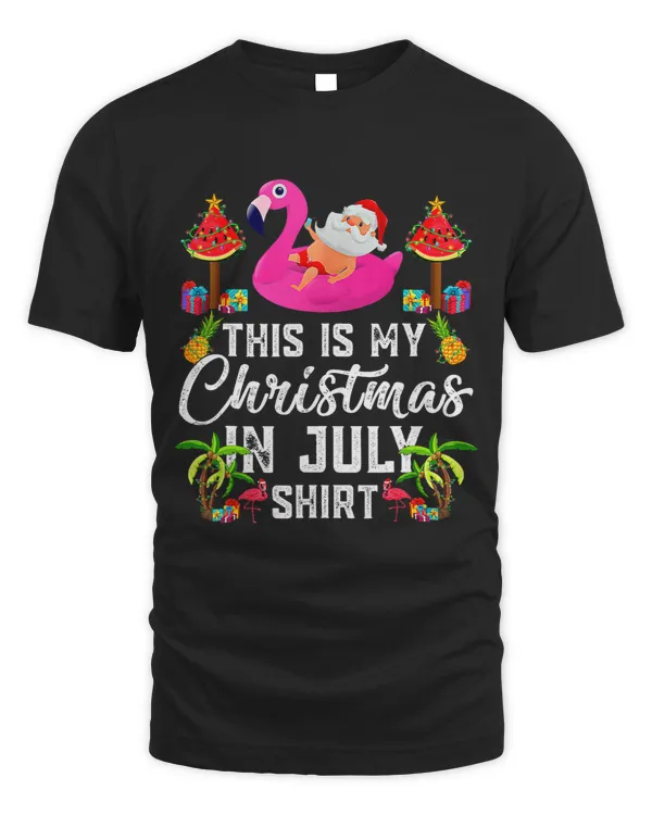 This Is My Christmas In July Shirt Santa Pink Flamingo Float
