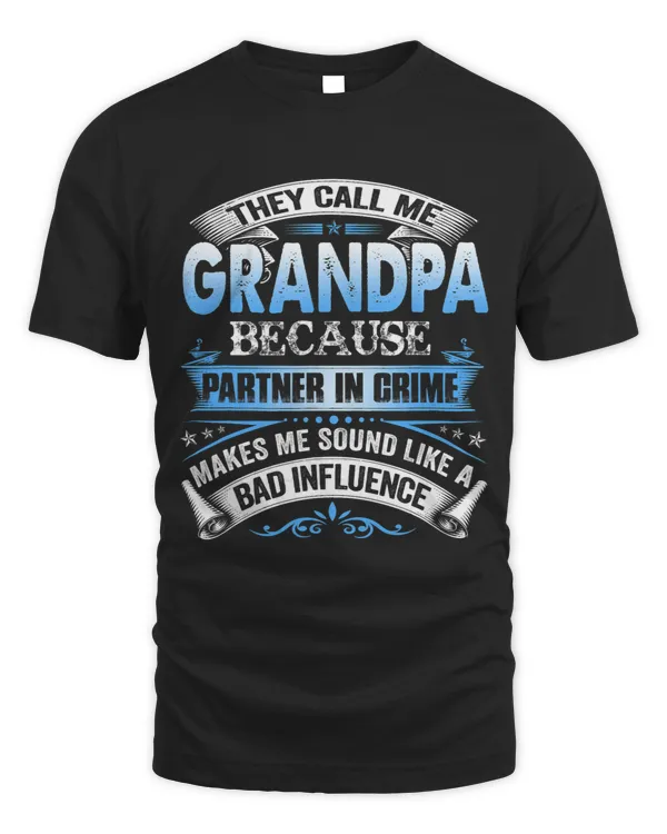 Mens They Call Me Grandpa Because Partner In Crime