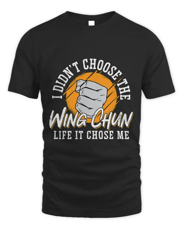 I Didnt Choose Kung Fu Martial Art Sports Fighter Wing Chun