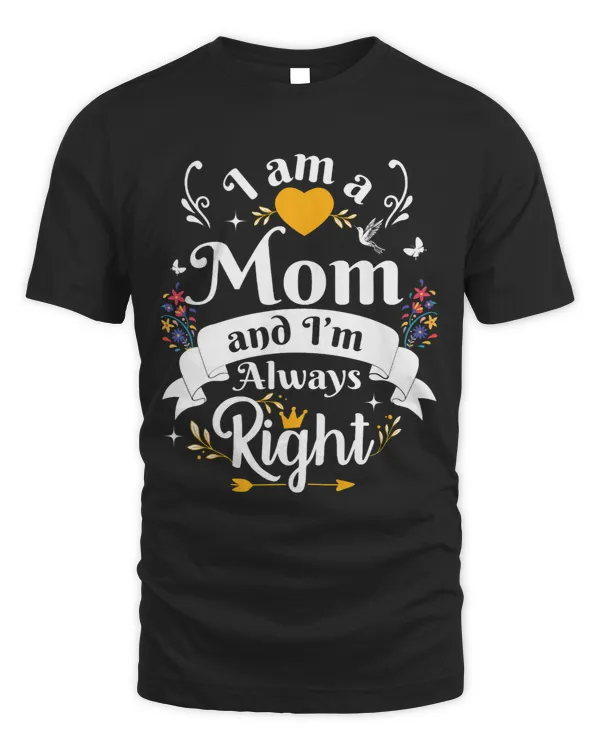 Mom Always Right For Women Thank you Sayings Mother day
