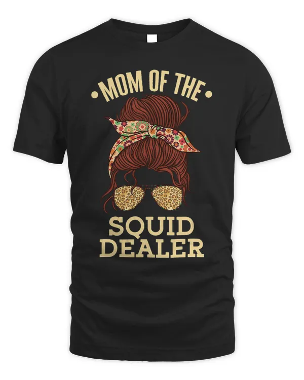 Mom Of The Squid Dealer Delightful Parent Food Lover Puns