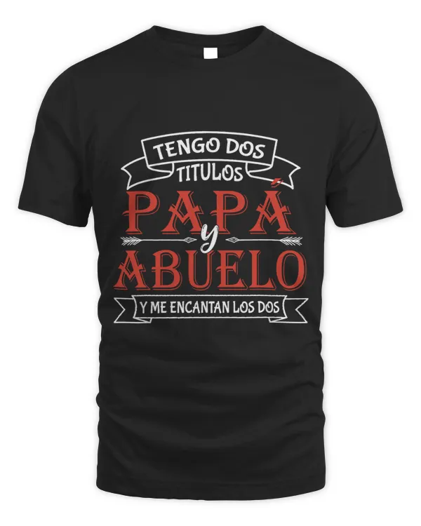 Tengo Dos Títulos Papa Y Abuelo Camisa Para Día Del Padre