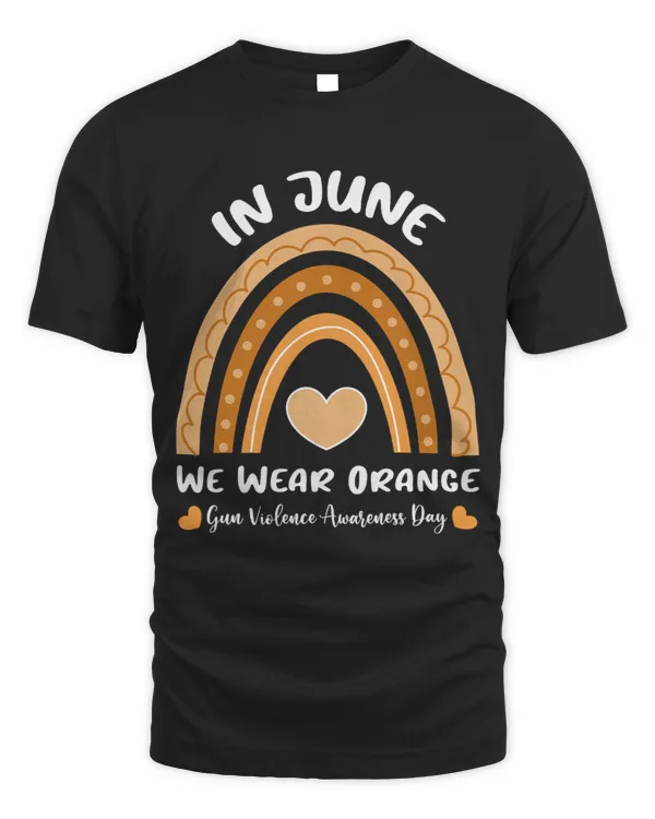 Rainbow In June We Wear Orange Gun Violence Awareness Day