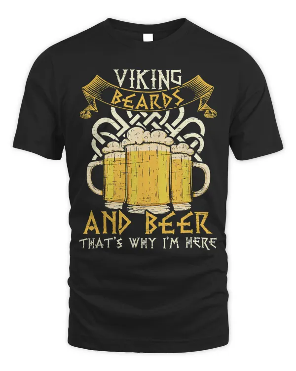 Viking beards and beer thats why Im here Mens Viking 2