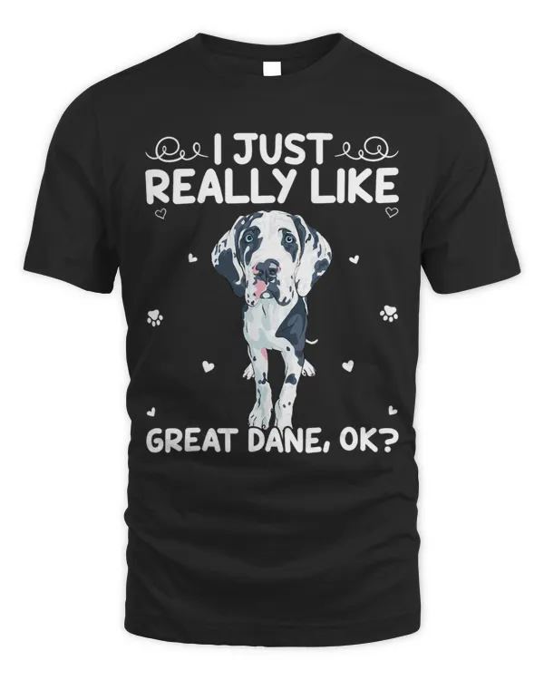Funny Great Dane Dog Lover I Just Really Like Great Dane Ok 1