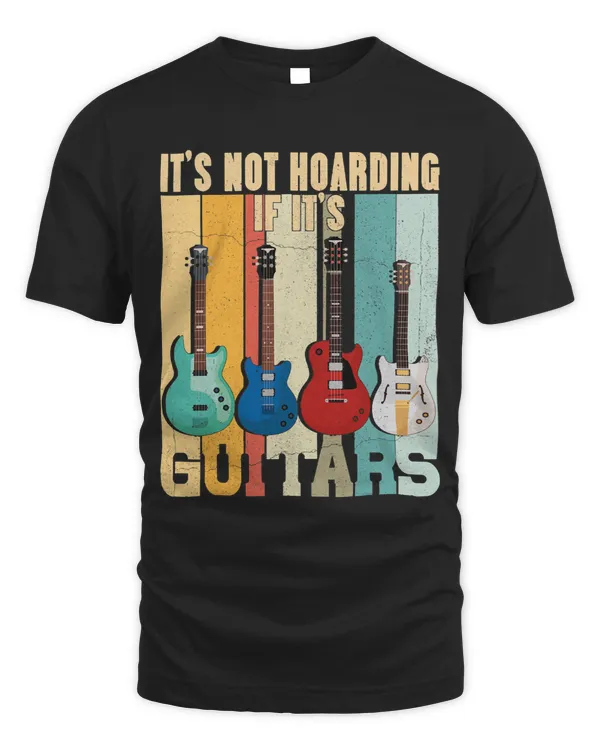 Funny Its Not Hoarding If Its Guitars Women Gift