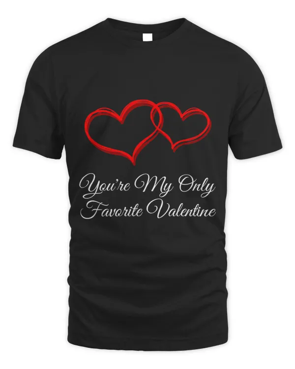 Youre My Favorite Valentine Funny Valentines Day Humor