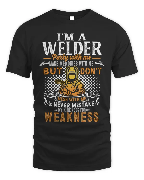 I'm A Welder Party With Me