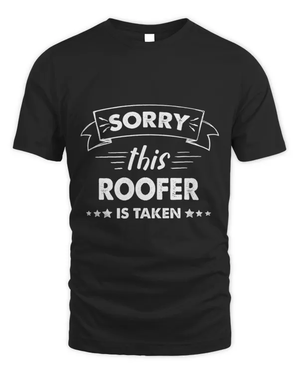 Sorry This Roofer Is Taken