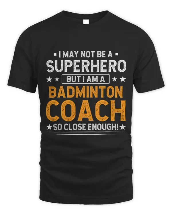 Superhero Badminton Coach Funny Badminton Coach Humor