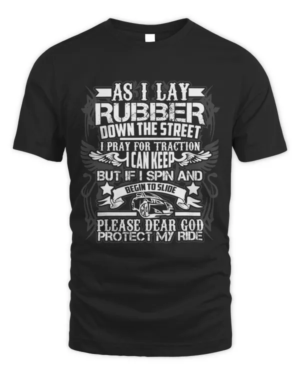 As I Lay Rubber Down The Street Drag Racing Gift