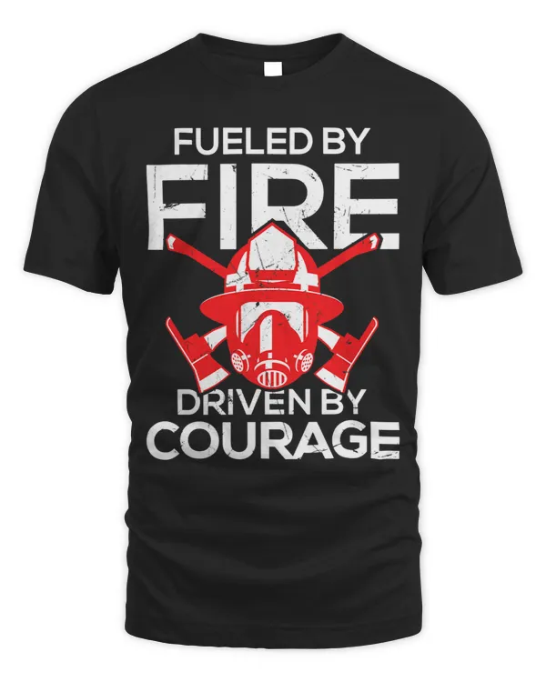 Cool Fueled By Fire Driven By Courage Firefighters