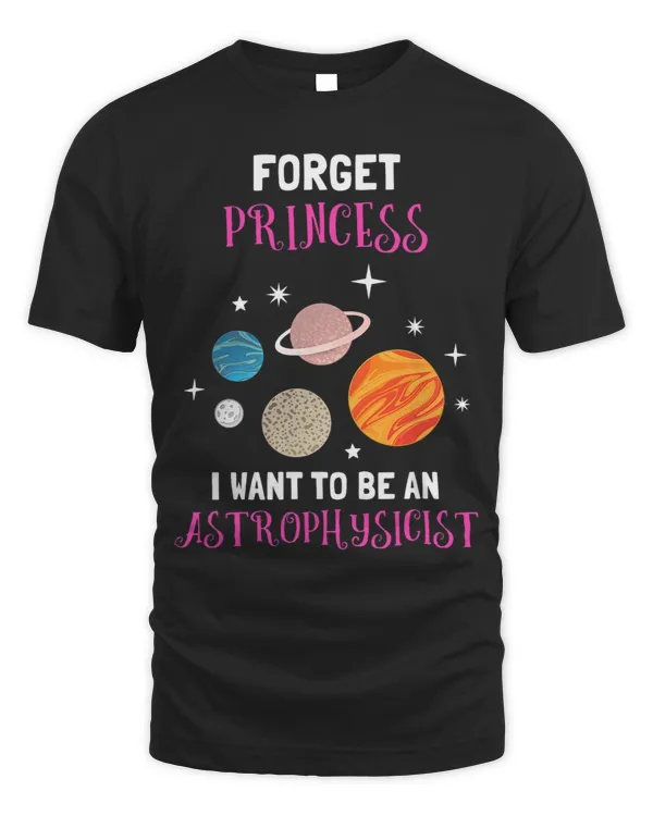 Forget Being A Princess I Want To Be An Astrophysicist