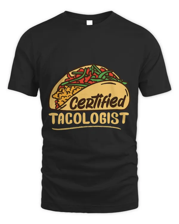 Certified Tacologist Funny Tacos Lover