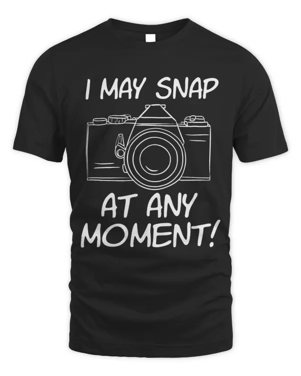 I May Snap At Any Moment Funny Photography