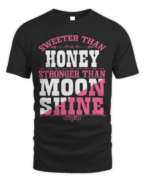 Stronger Than Moon Shine Funny Country Women Girls