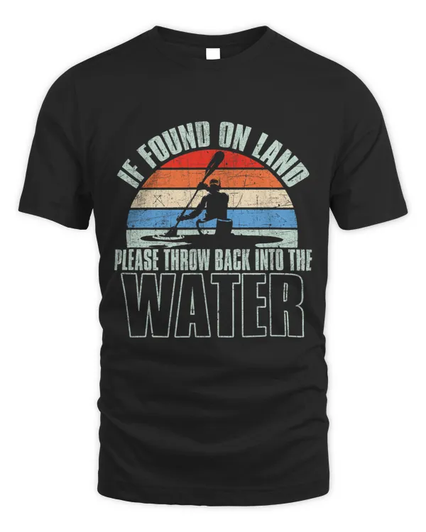 If Found On Land Please Throw Back in Water Kayak Paddling