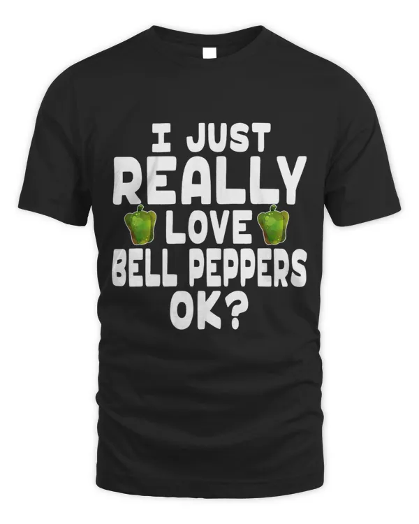 I Just Really Love Bell Peppers OK 2Cute Bell Pepper