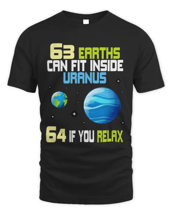 Astronomy Lover 63 Earths Can Fit In Inside Uranus. Graphic Astronomy Humor