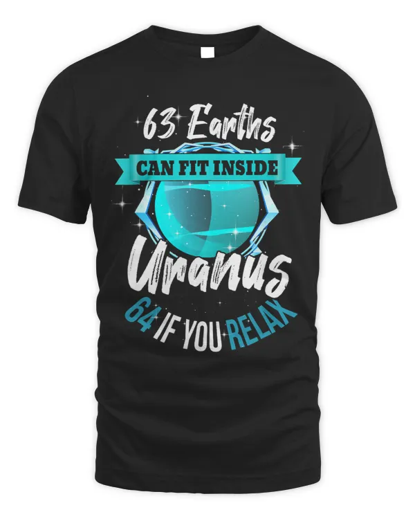 Astronomy Lover 63 Earths can fit inside Uranus funny Astronomy