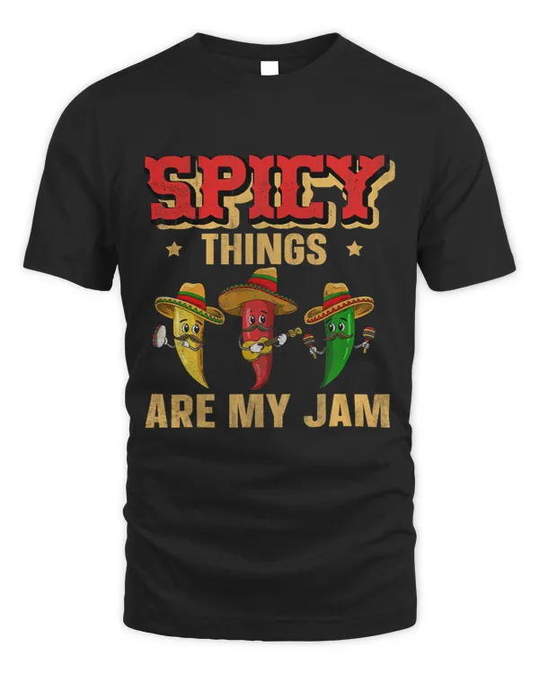 Spicy things are my jam Quote for a Spicy chili pepper lover