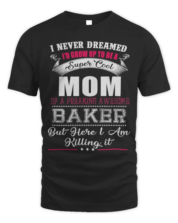 Proud Mom of Baker Mother Mommy Family