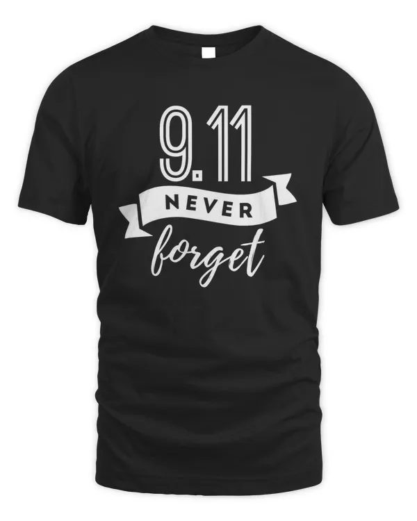 9.11 Never Forget - Patriot Day