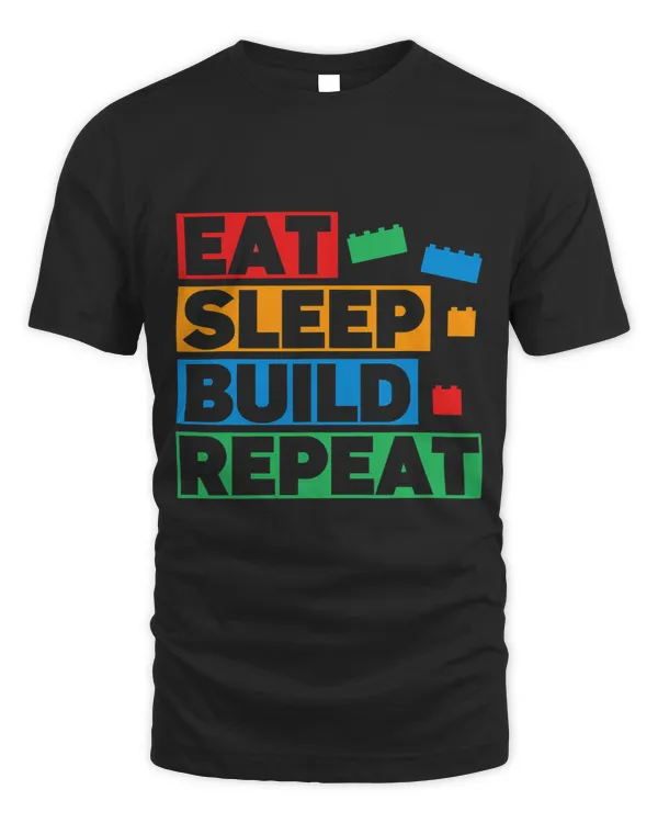 Funny Eat Sleep Build Repeat Building Blocks Men Women Youth