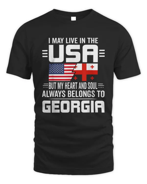 I May Live In USA But My Heart Always Belongs To Georgia T-Shirt
