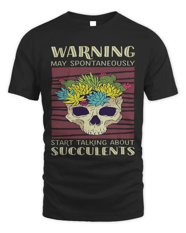 Warning talking about succulents