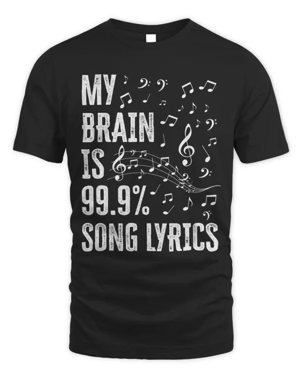 My Brain Is 99.9 Song Lyrics Funny Musical Lover Gifts