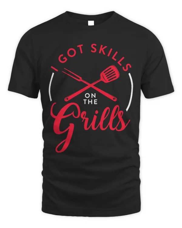 Mens Funny Grilling BBQ Smoker I Got Skills On The Grills