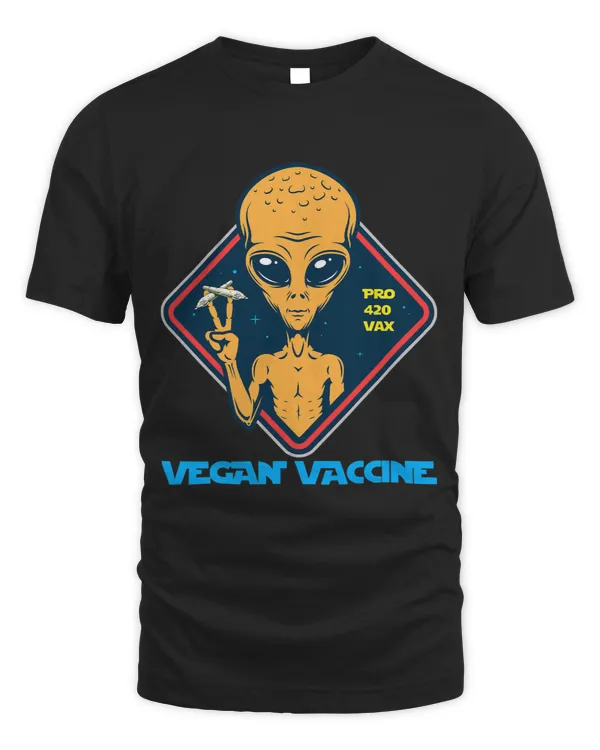 Aliens Weed Vegan Vaccine 2Marijuana Mars Joints Pro 420 Vax