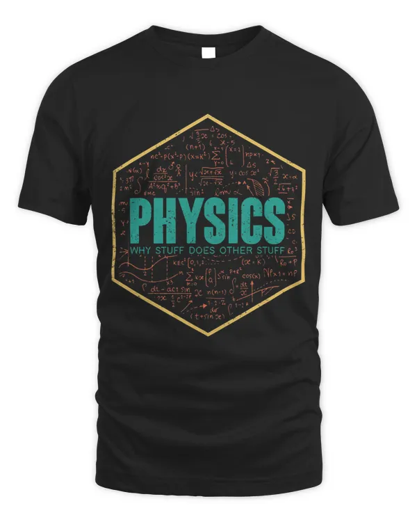 Funny Physicist Gift Why Stuff Does Other Stuff Physics