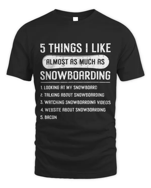 5 Things I Like Almost As Much As Snowboarding