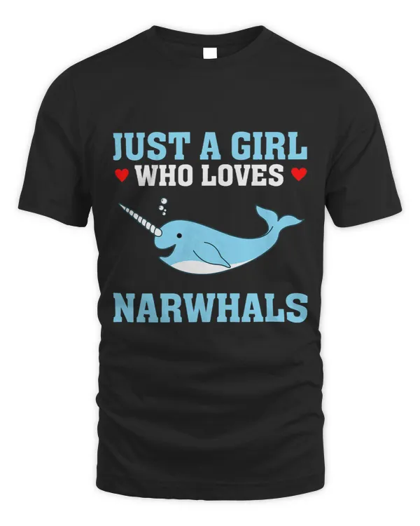 Narwhal Lover Just a Girl Who Loves Narwhals Funny Narwhal Art Graphic