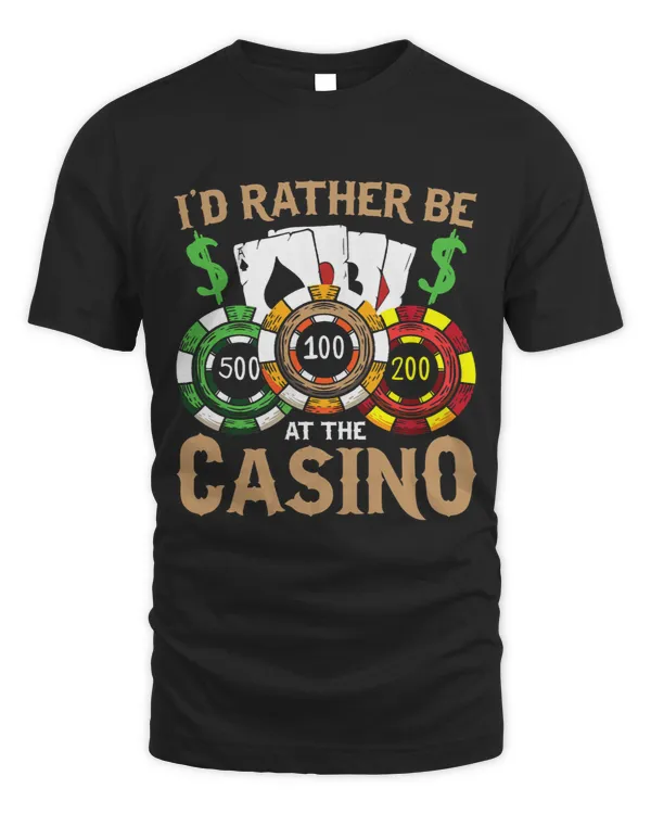 Id Rather Be At The Casino Casino Lover Gambling Gambler 3