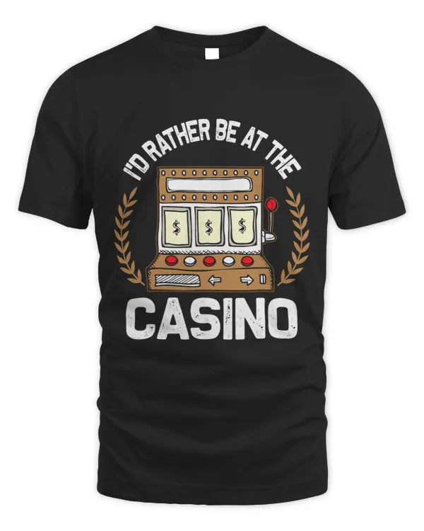 Id Rather Be At The Casino Vegas Gambling Slot Gift