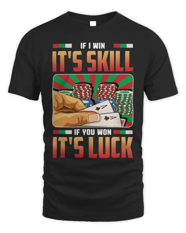 Poker Player Design For Gambling Lover If I Win Its Skill