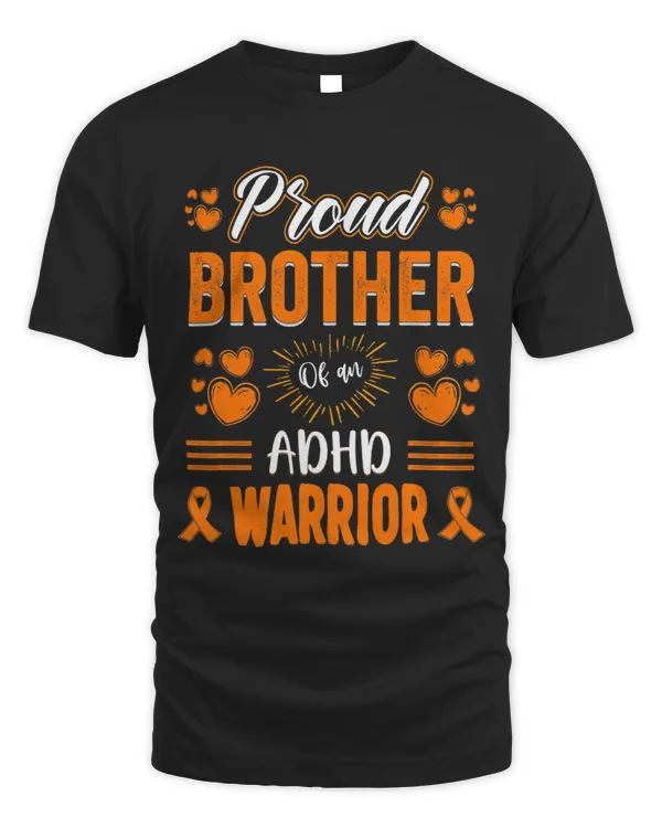 Proud Brother Of An ADHD Warrior Month Orange Ribbon