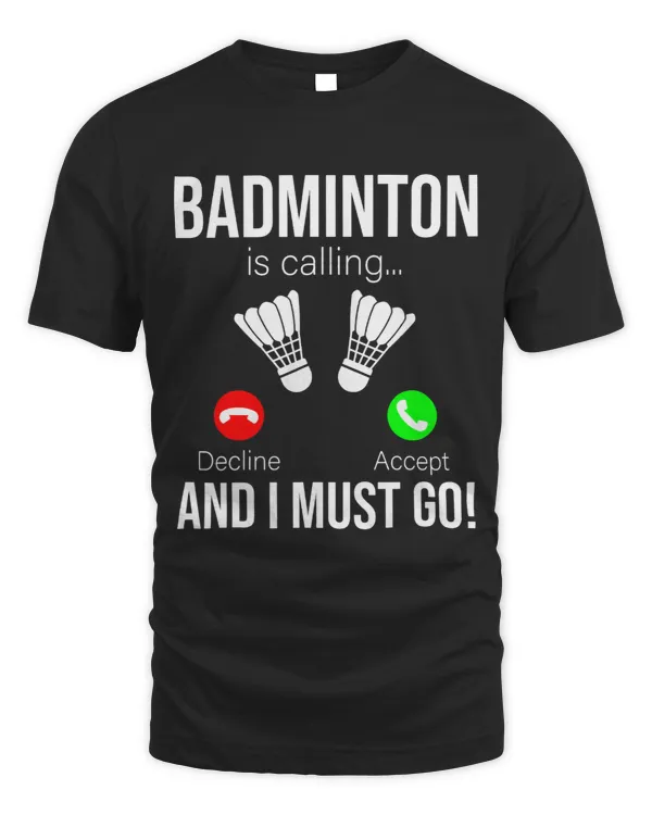 Funny Badminton Shirt Men Badminton Calling Women Badminton