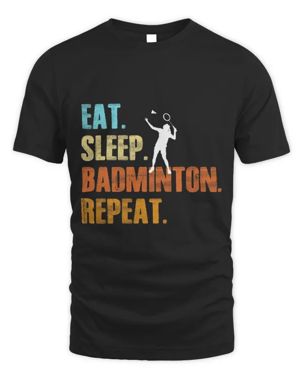 Eat Sleep Badminton Repeat Womens Sport Badminton