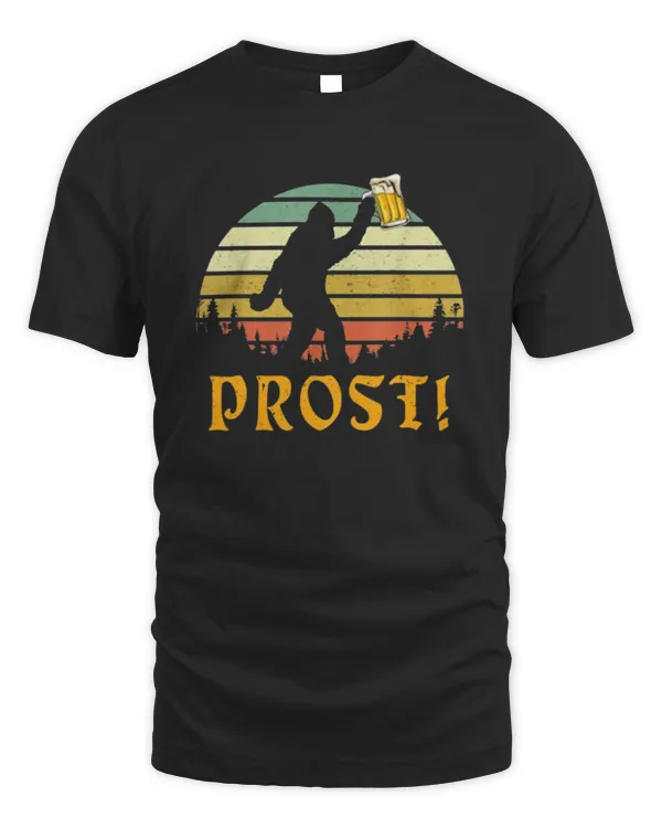 Prost Beer Oktoberfest Drinking Love German Funny Bigfoot Shirt