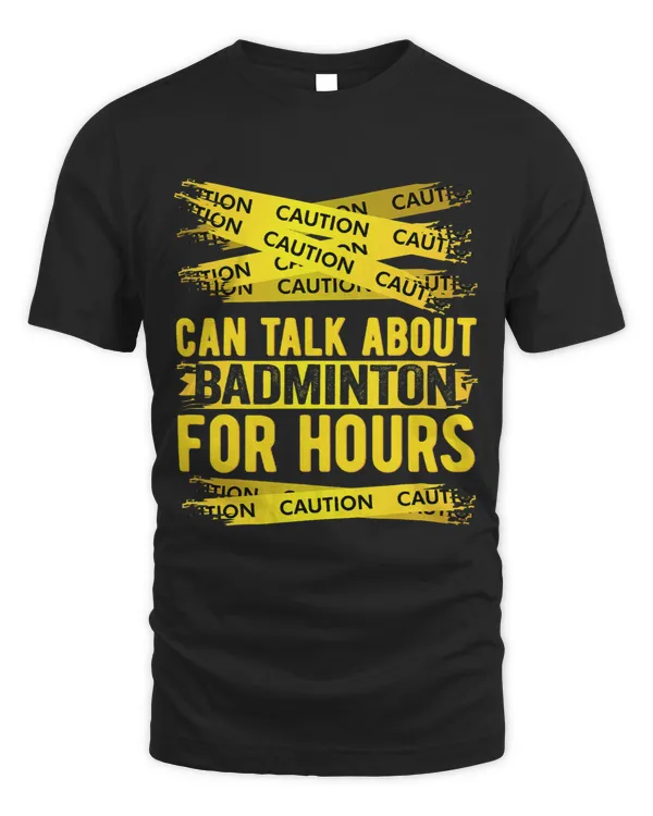 Caution Can Talk About Badminton For Hours