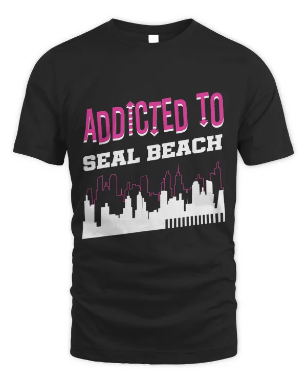 Seal Lover Addicted To Seal Beach Funny Vacation Humor Trip California