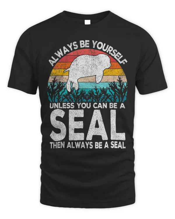 Seal Lover Always Be A Seal Lover Funny Seal Quote Retro