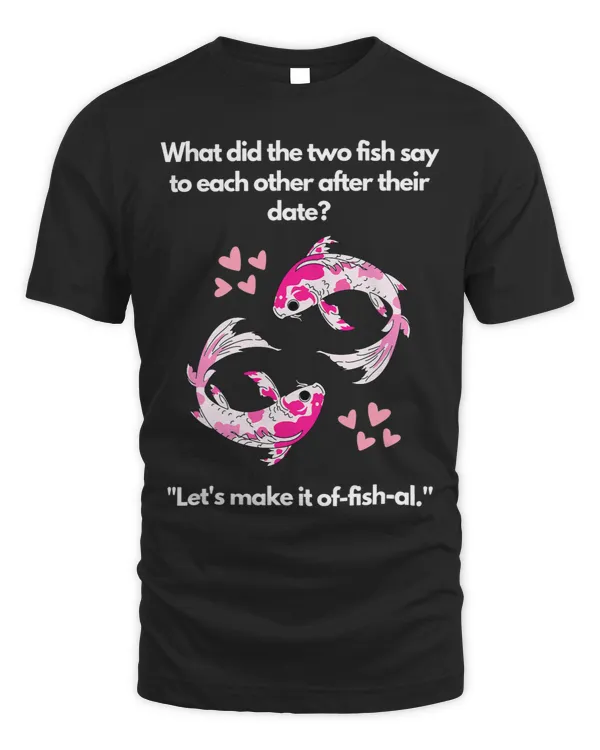 What did the two fish say to each other after their date