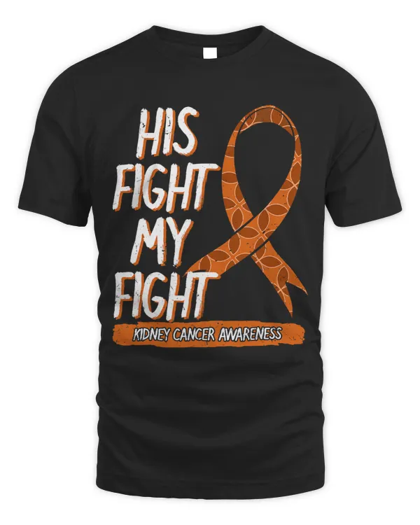Kidney Disease His Fight Is My Fight Kidney Cancer Awareness Wilms Tumor